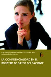 CONFIDENCIALIDAD EN EL REGISTRO DE DATOS DEL PACIENTE, LA
