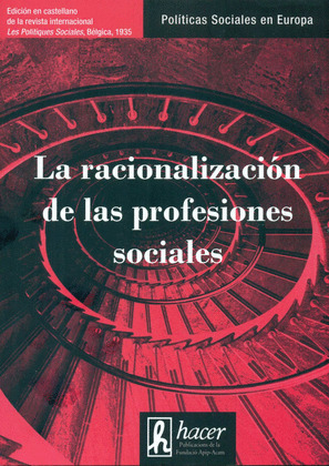 LA RACIONALIZACION DE LAS PROFESIONES SOCIALES