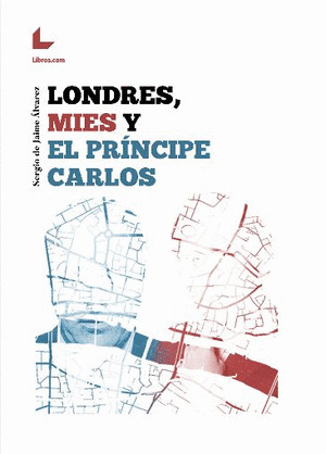 LONDRES, MIES Y EL PRINCIPE CARLOS