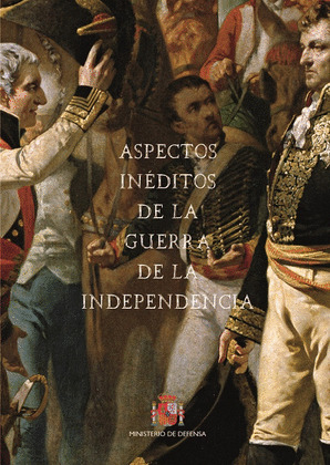 ASPECTOS INEDITOS DE LA GUERRA DE LA INDEPENDENCIA