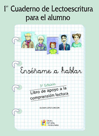 PRIMER CUADERNO DE LECTOESCRITURA PARA EL ALUMNO: ENSEÑAME A HABLAR