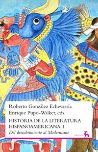 HISTORIA DE LA LITERATURA HISPANOAMERICA I. DEL DESCUBRIMIENTO AL MODERNISMO