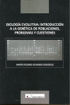 BIOLOGIA EVOLUTIVA: INTRODUCCION A LA GENETICA DE POBLACIONES, PROBLEMAS Y CUEST