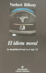 EL IDIOTA MORAL
