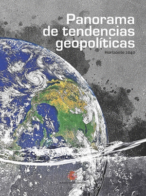 PANORAMA DE TENDENCIAS GEOPOLITICAS. HORIZONTE 2040