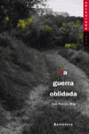 LA GUERRA OBLIDADA