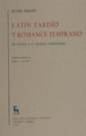 LATIN TARDIO Y ROMANCE TEMPRANO EN ESPAÑA Y LA FRANCIA CAROLINGIA