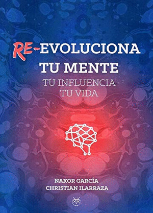 RE-EVOLUCIONA TU MENTE