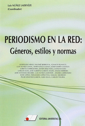 PERIODISMO EN LA RED: GÉNEROS, ESTILOS Y NORMAS