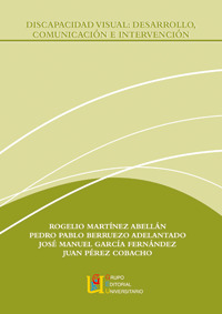 DISCAPACIDAD VISUAL: DESARROLLO, COMUNICACION E INTERVENCION