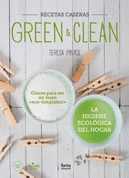GREEN & CLEAN- RECETAS CASERAS- LA HIGIENE ECOLÓGICA DEL HOGAR