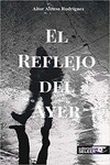 REFLEJO DEL AYER, EL