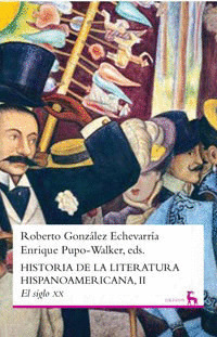 HISTORIA DE LA LITERATURA HISPANOAMERICA, II: EL SIGLO XX
