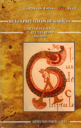 GARCIA II DE GALICIA. EL REY Y EL REINO (1065-1090)