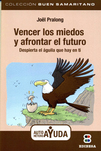 VENCER LOS MIEDOS Y AFRONTAR EL FUTURO