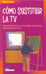 COMO SUSTITUIR LA TV.(EDUCACION PRIMARIA)