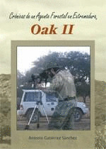 CRÓNICAS DE UN AGENTE FORESTAL EN EXTREMADURA, OAK II