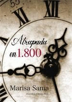 ATRAPADA EN 1800