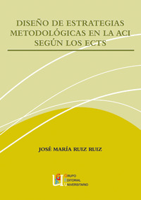 DISEÑO DE ESTRATEGIAS. METODOLOGICAS EN LA ACI SEGUN ECTS