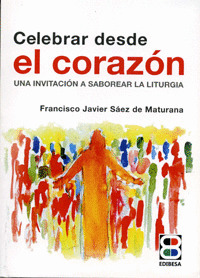 CELEBRAR DESDE EL CORAZON