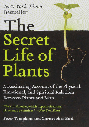 THE SECRET LIFE OF PLANTS