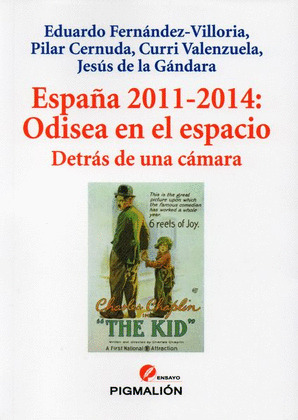 ESPAÑA 2011-2014: ODISEA EN EL ESPACIO. DETRÁS DE UNA CÁMARA
