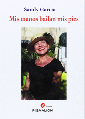 MIS MANOS BAILAN MIS PIES