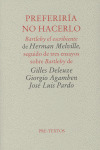 PREFERIRIA NO HACERLO: BARTLEBY EL ESCRIBIENTE, SEGUIDO DE TRES ENSAYOS SOBRE BARTLEBY