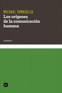 ORÍGENES DE LA COMUNICACIÓN HUMANA, LOS