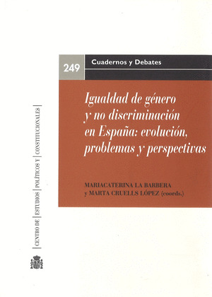 IGUALDAD DE GENERO Y NO DISCRIMINACION EN ESPAÑA: EVOLUCION PROBLEMAS Y PERSPECT