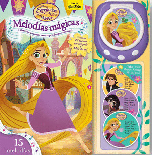 DISNEY ENREDADOS LA SERIE. MELODÍAS MÁGICAS. LIBRO DE CUENTOS CON REPODUCTOR MUSICAL