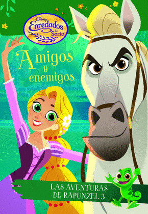 DISNEY ENREDADOS, LA SERIE: AMIGOS Y ENEMIGOS
