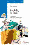 SER FELIÇ ÉS FÀCIL