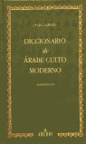 DICC.DE ARABE CULTO MODERNO. ARABE-ESPAÑOL