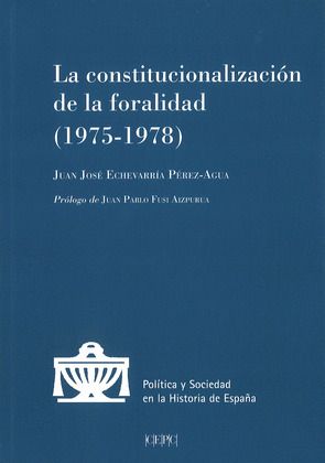 LA CONSTITUCIONALIZACION DE LA FORALIDAD (1975-1978)