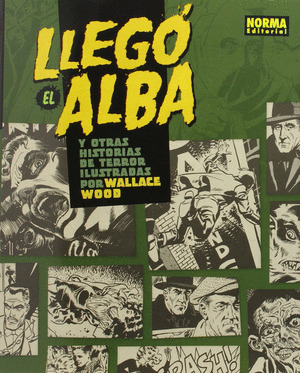 LLEGÓ EL ALBA Y OTRAS HISTORIAS ILUSTRADAS POR WALLACE WOOD
