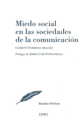 MIEDO SOCIAL EN LAS SOCIEDADES DE LA COMUNICACION