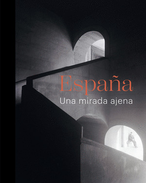 ESPAÑA: UNA MIRADA AJENA