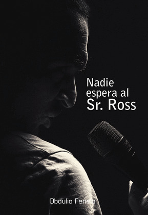 NADIE ESPERA AL SR. ROSS