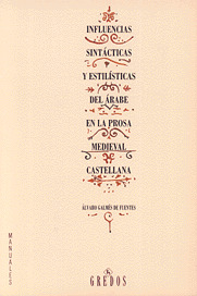 GM49. INFLUENCIAS SINTACTICAS Y ESTILISTICAS DEL ARABE EN LA