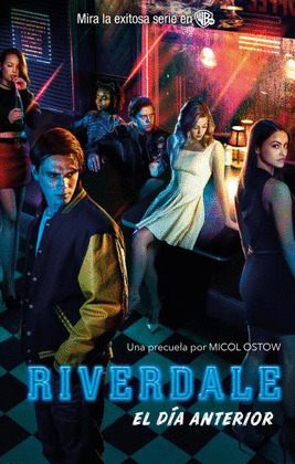 RIVERDALE: EL DÍA ANTERIOR