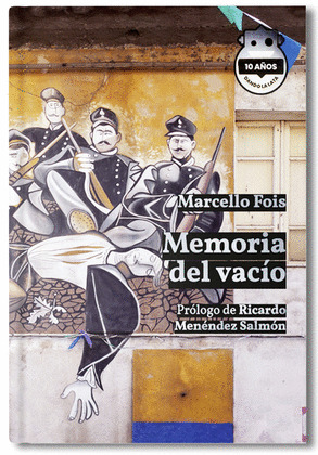 MEMORIA DEL VACÍO (EDICIÓN 10 ANIVERSARIO)
