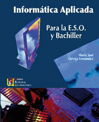 INFORMATICA APLICADA PARA LA ESO Y BACHILLER