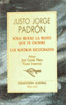 A-098 SOLO MUERE LA MANO QUE TE ESCRIBE/LOS ROSTROS ESCUCHAD