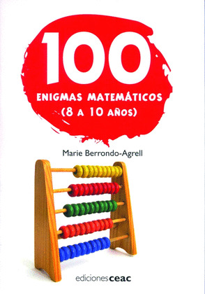 100 ENIGMAS MATEMATICOS (DE 8 A 10 AÑOS)