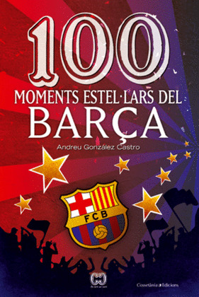 100 MOMENTS ESTEL LARS DEL BARÇA