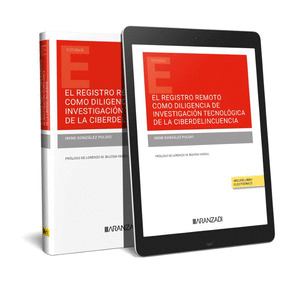 EL REGISTRO REMOTO COMO DILIGENCIA DE INVESTIGACION TECNOLOGICA DE LA CIBERDELIN