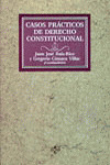 CASOS PRÁCTICOS DE DERECHO CONSTITUCIONAL