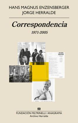 CORRESPONDENCIA: HANS MAGNUS ENZENSBERG - JORGE HERRALDE