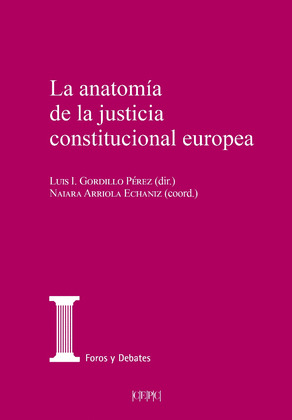 LA ANATOMÍA DE LA JUSTICIA CONSTITUCIONAL EUROPEA